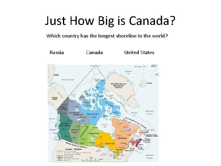 Just How Big is Canada? Which country has the longest shoreline in the world?