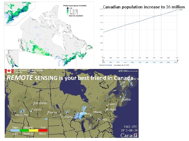 Canadian population increase to 36 million REMOTE SENSING is your best friend in Canada