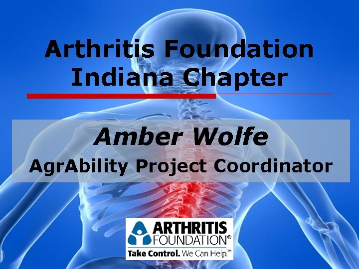 Arthritis Foundation Indiana Chapter Amber Wolfe Agr. Ability Project Coordinator 