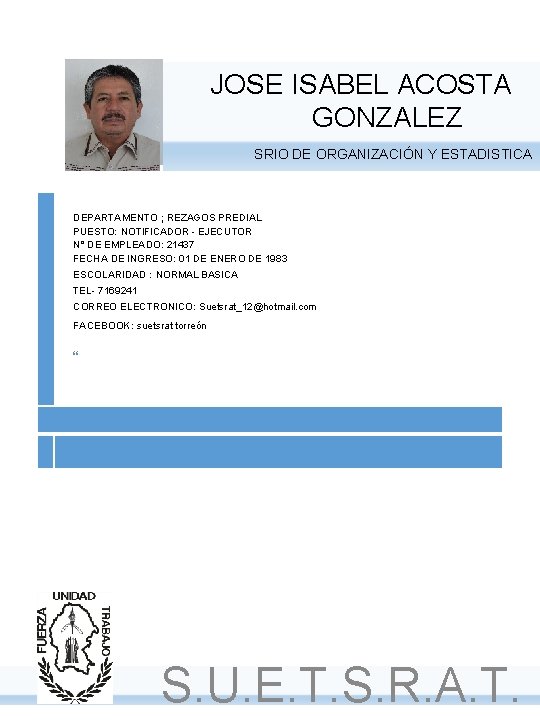 JOSE ISABEL ACOSTA GONZALEZ SRIO DE ORGANIZACIÓN Y ESTADISTICA DEPARTAMENTO ; REZAGOS PREDIAL PUESTO: