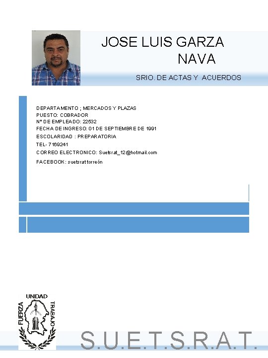 JOSE LUIS GARZA NAVA SRIO. DE ACTAS Y ACUERDOS DEPARTAMENTO ; MERCADOS Y PLAZAS