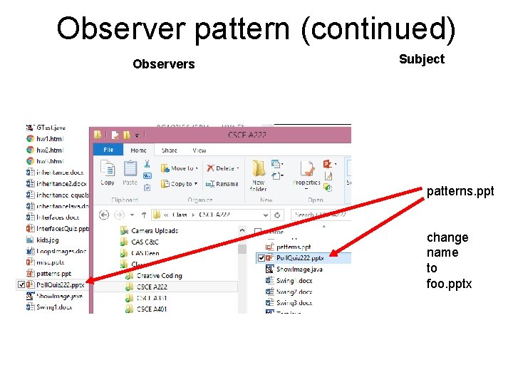 Observer pattern (continued) Observers Subject patterns. ppt change name to foo. pptx 