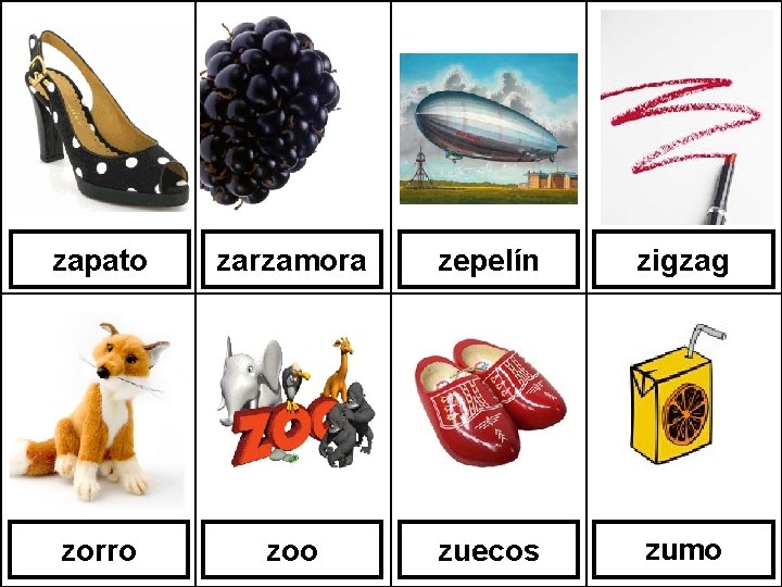 zapato zarzamora zepelín zigzag zorro zoo zuecos zumo 