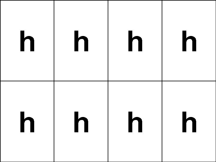 h h h h 