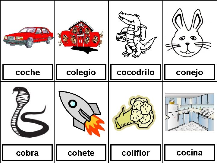 coche colegio cocodrilo conejo cobra cohete coliflor cocina 