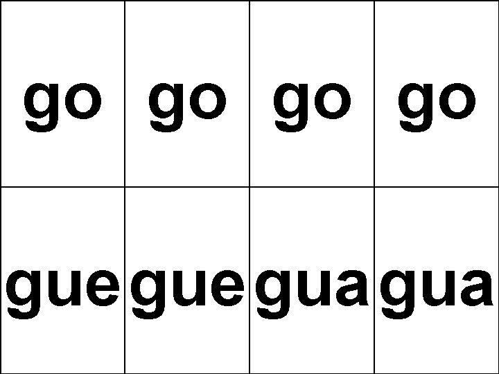 go go guegueguagua 