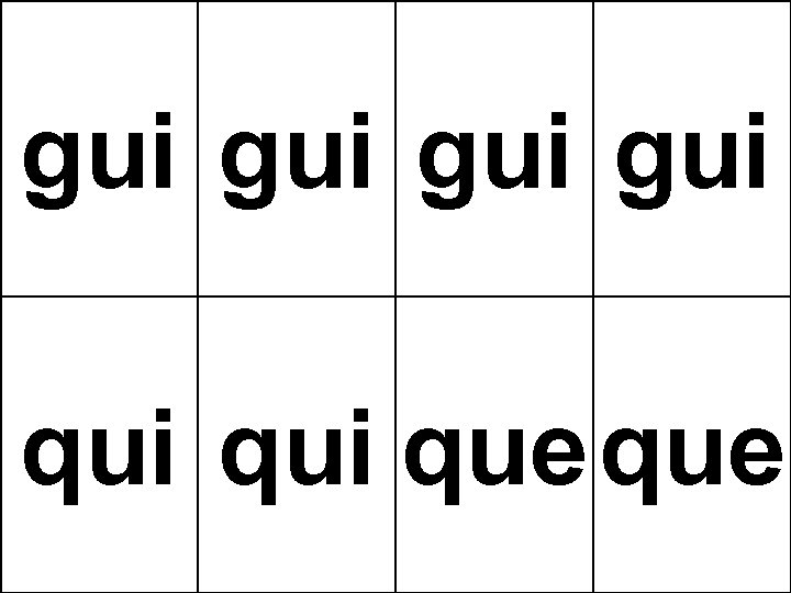 gui gui qui queque 