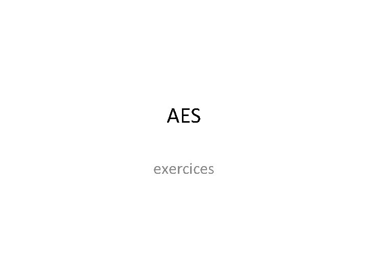 AES exercices 