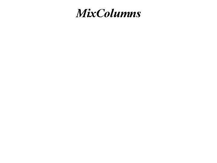 Mix. Columns Mix. Columns