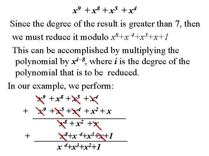 x 9 + x 8 + x 5 + x 4 Since the degree