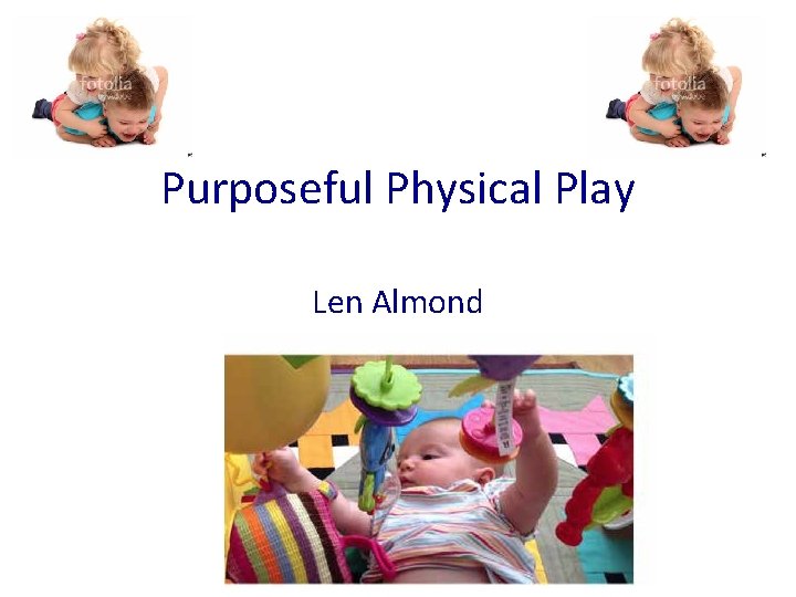 Purposeful Physical Play Len Almond 