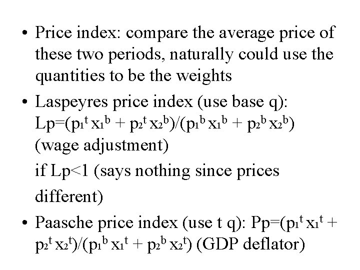 • Price index: compare the average price of these two periods, naturally could
