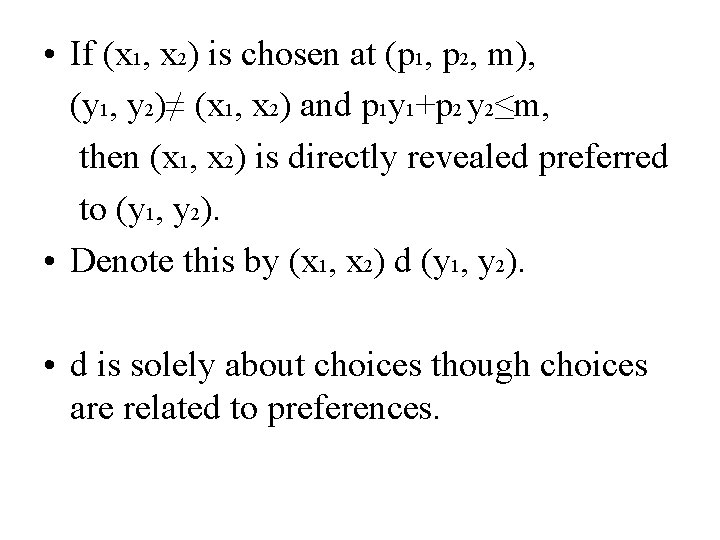  • If (x 1, x 2) is chosen at (p 1, p 2,