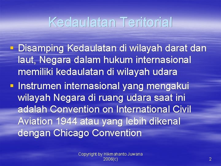 Kedaulatan Teritorial § Disamping Kedaulatan di wilayah darat dan laut, Negara dalam hukum internasional