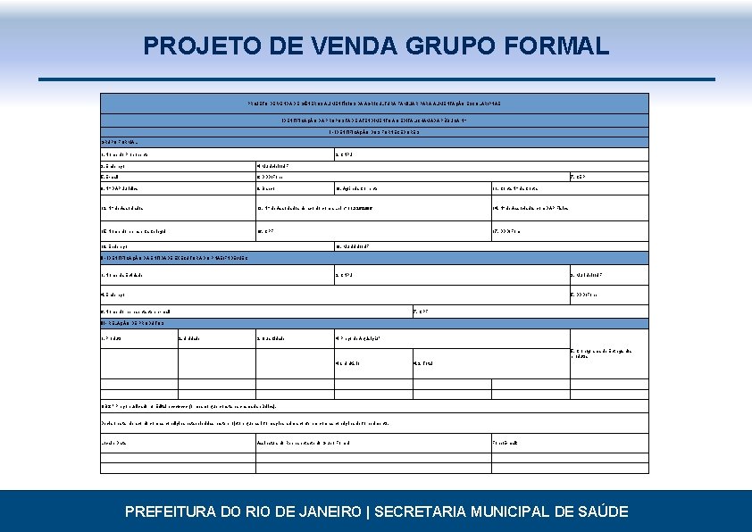 PROJETO DE VENDA GRUPO FORMAL PROJETO DE VENDA DE GÊNEROS ALIMENTÍCIOS DA AGRICULTURA FAMILIAR