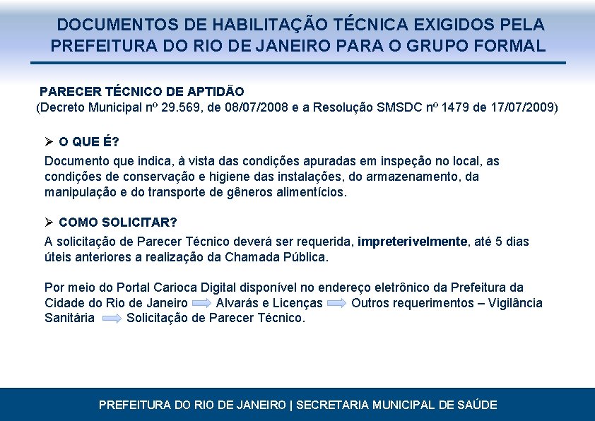  DOCUMENTOS DE HABILITAÇÃO TÉCNICA EXIGIDOS PELA PREFEITURA DO RIO DE JANEIRO PARA O