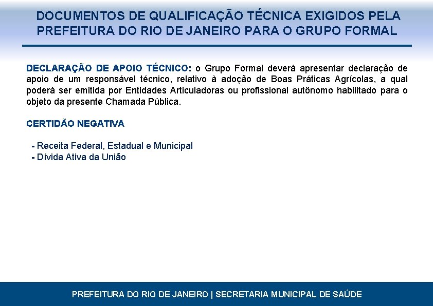  DOCUMENTOS DE QUALIFICAÇÃO TÉCNICA EXIGIDOS PELA PREFEITURA DO RIO DE JANEIRO PARA O