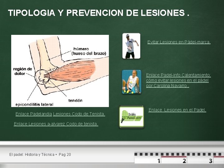TIPOLOGIA Y PREVENCION DE LESIONES. Evitar Lesiones en Pádel-marca. Enlace Padel-info Calentamiento: cómo evitar TIPOLOGIA Y PREVENCION DE LESIONES. Evitar Lesiones en Pádel-marca. Enlace Padel-info Calentamiento: cómo evitar
