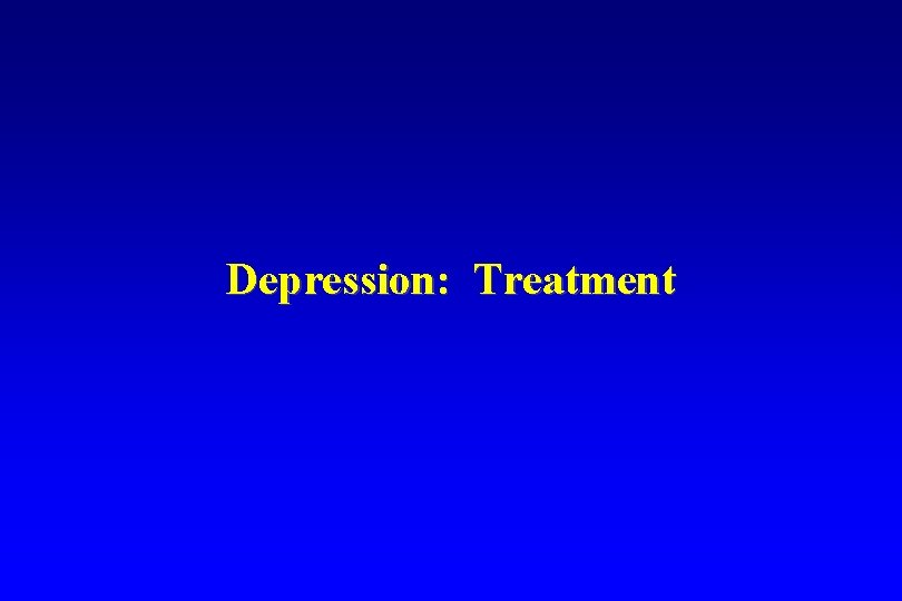 Depression: Treatment 