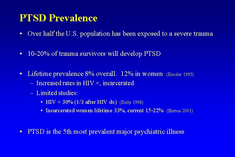 PTSD Prevalence • Over half the U. S. population has been exposed to a