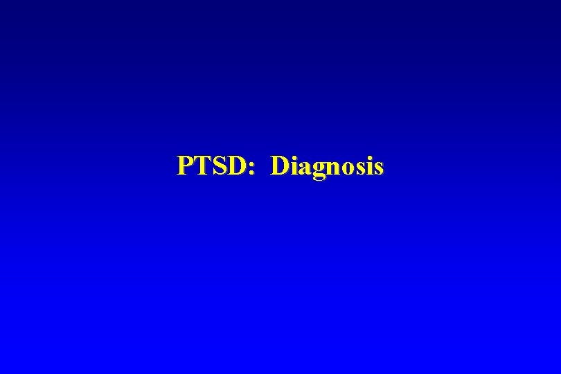 PTSD: Diagnosis 