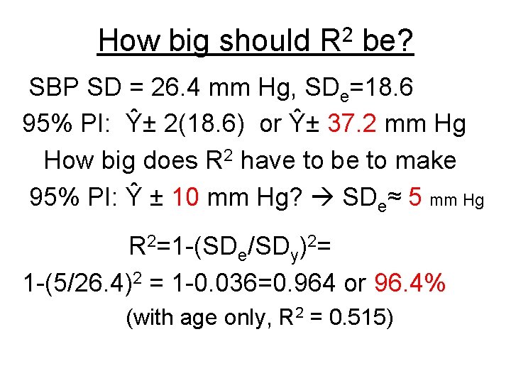 How big should 2 R be? SBP SD = 26. 4 mm Hg, SDe=18.