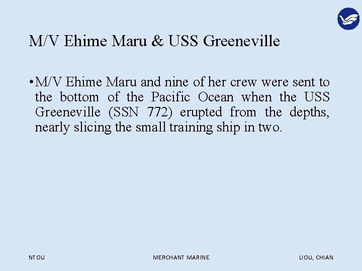 M/V Ehime Maru & USS Greeneville • M/V Ehime Maru and nine of her