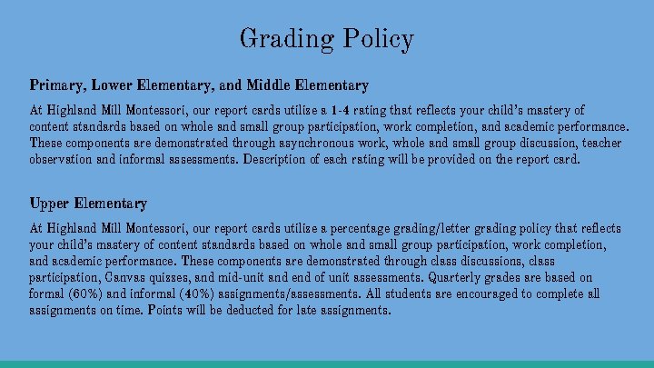 Grading Policy Primary, Lower Elementary, and Middle Elementary At Highland Mill Montessori, our report