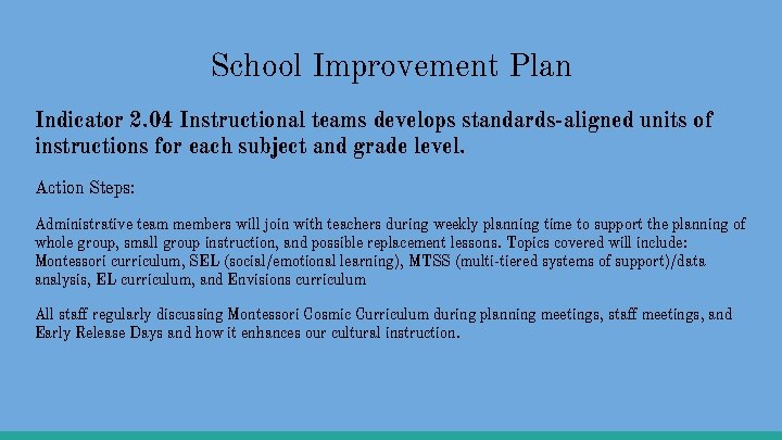 School Improvement Plan Indicator 2. 04 Instructional teams develops standards-aligned units of instructions for