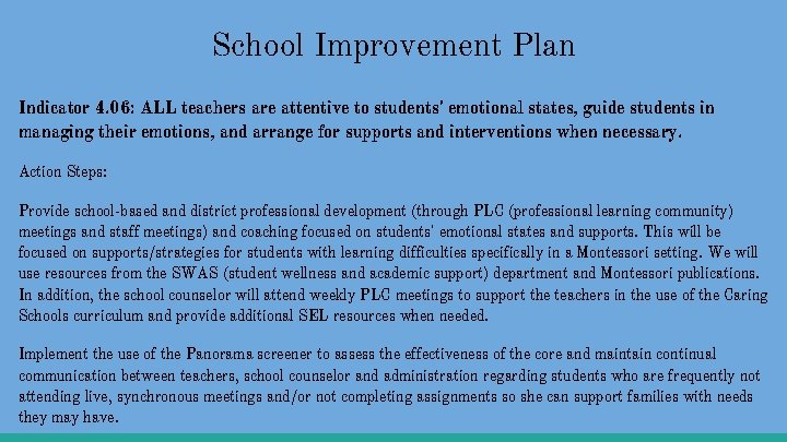 School Improvement Plan Indicator 4. 06: ALL teachers are attentive to students' emotional states,