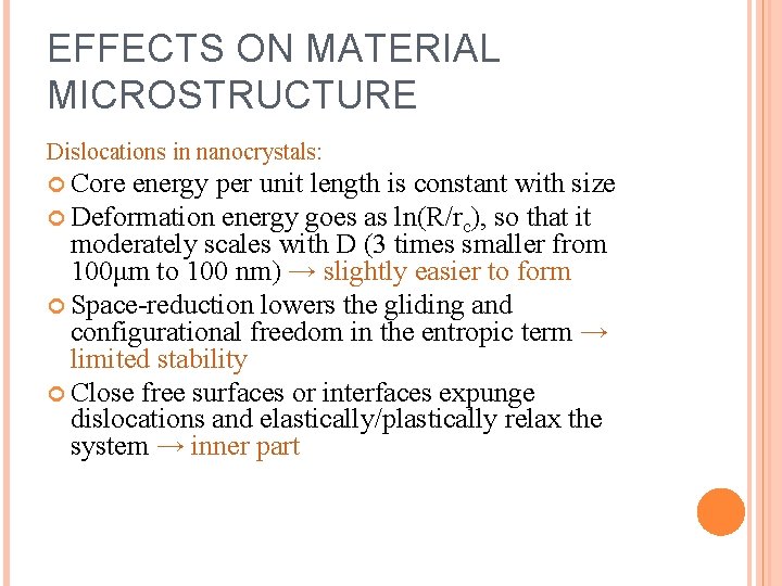 EFFECTS ON MATERIAL MICROSTRUCTURE Dislocations in nanocrystals: Core energy per unit length is constant