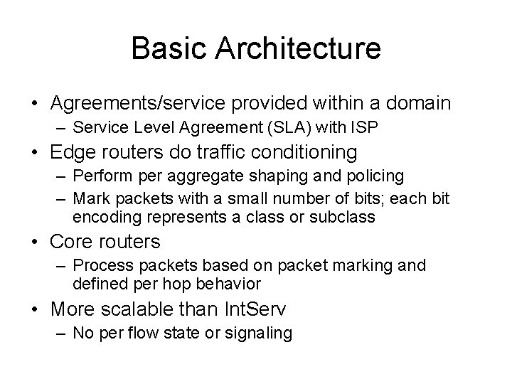 Basic Architecture • Agreements/service provided within a domain – Service Level Agreement (SLA) with