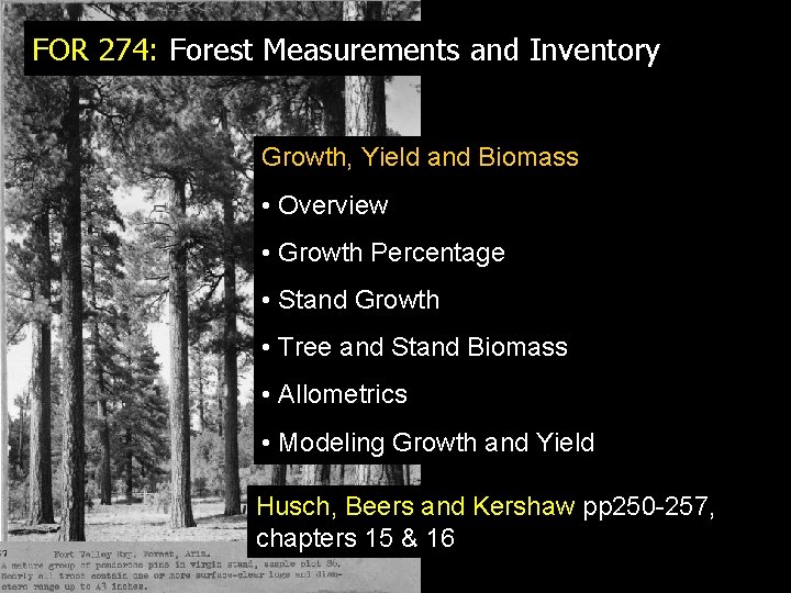 FOR 274: Forest Measurements and Inventory Growth, Yield and Biomass • Overview • Growth