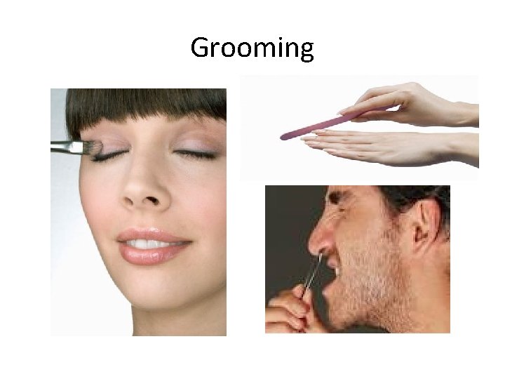 Grooming 