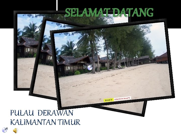 SELAMAT DATANG PULAU DERAWAN KALIMANTAN TIMUR 