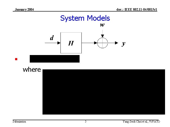 January 2004 doc. : IEEE 802. 11 -04/0015 r 1 System Models § where