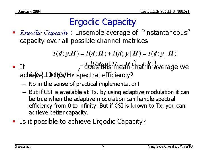 January 2004 doc. : IEEE 802. 11 -04/0015 r 1 Ergodic Capacity § Ergodic