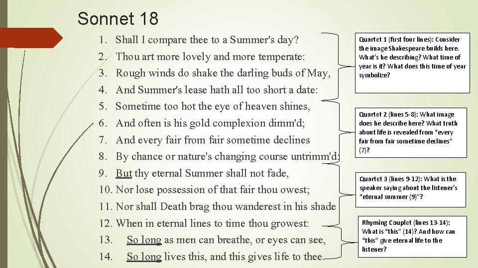 Sonnet 18 1. Shall I compare thee to a Summer's day? 2. Thou art