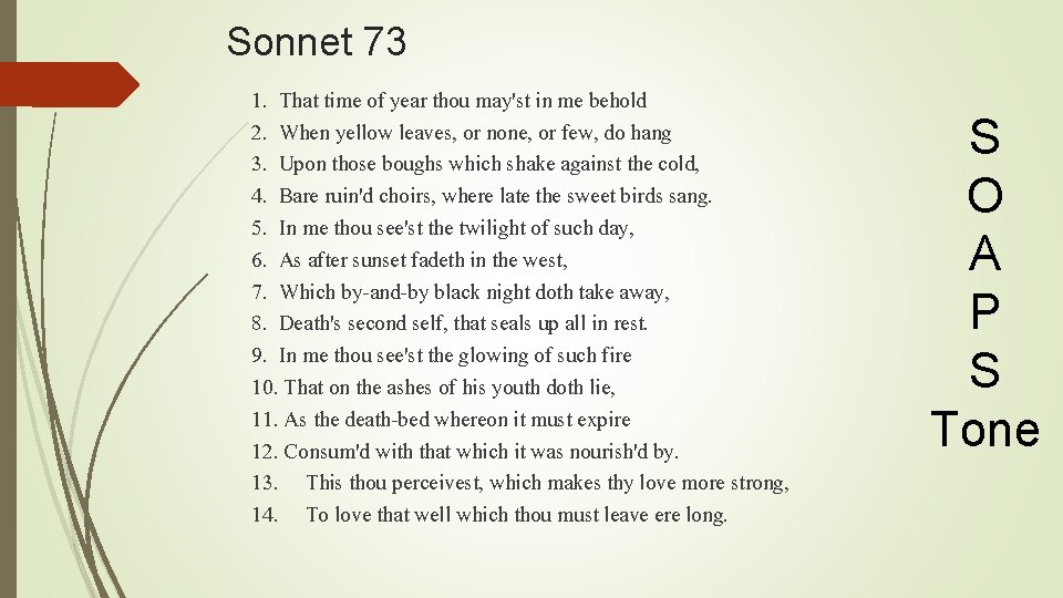 Sonnet 73 1. That time of year thou may'st in me behold 2. When