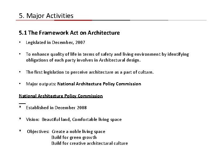 5. Major Activities 5. 1 The Framework Act on Architecture • Legislated in December, 5. Major Activities 5. 1 The Framework Act on Architecture • Legislated in December,