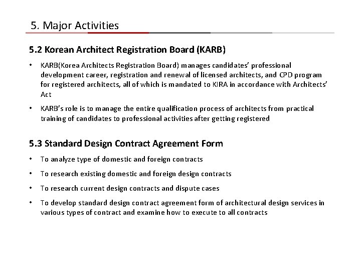 5. Major Activities 5. 2 Korean Architect Registration Board (KARB) • KARB(Korea Architects Registration 5. Major Activities 5. 2 Korean Architect Registration Board (KARB) • KARB(Korea Architects Registration