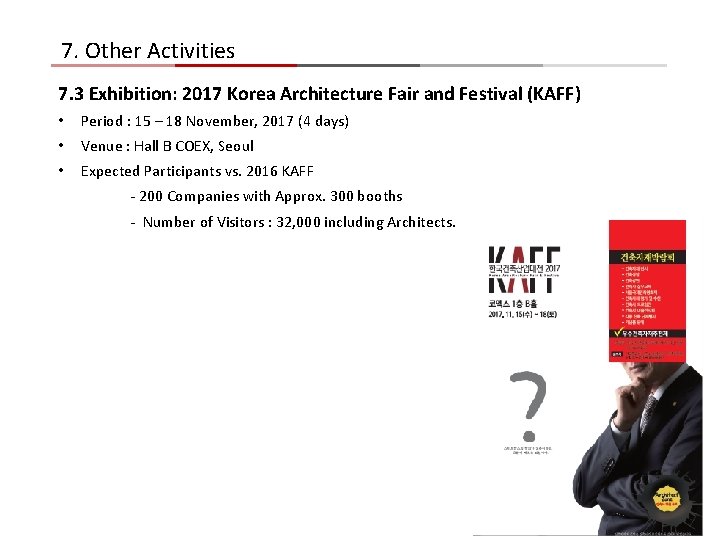 7. Other Activities 7. 3 Exhibition: 2017 Korea Architecture Fair and Festival (KAFF) • 7. Other Activities 7. 3 Exhibition: 2017 Korea Architecture Fair and Festival (KAFF) •