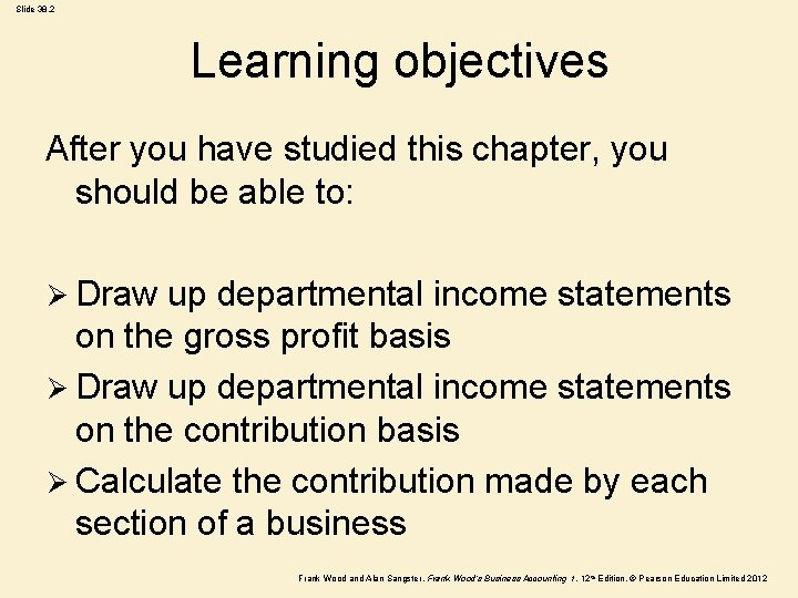 Slide 38. 2 Learning objectives After you have studied this chapter, you should be
