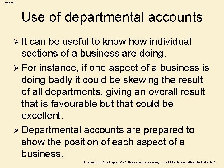 Slide 38. 4 Use of departmental accounts Ø It can be useful to know