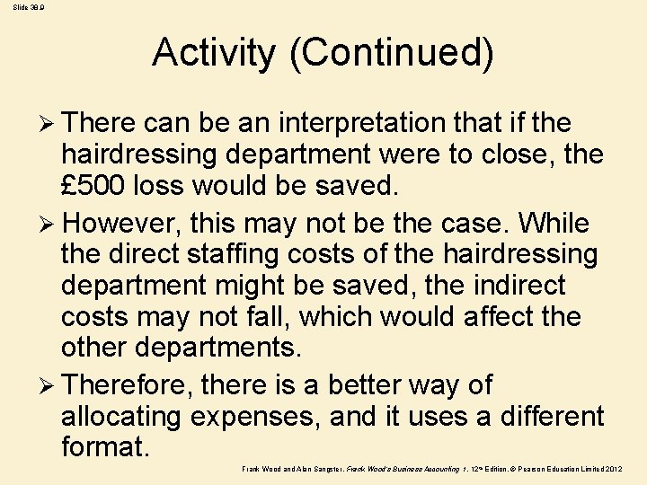 Slide 38. 9 Activity (Continued) Ø There can be an interpretation that if the