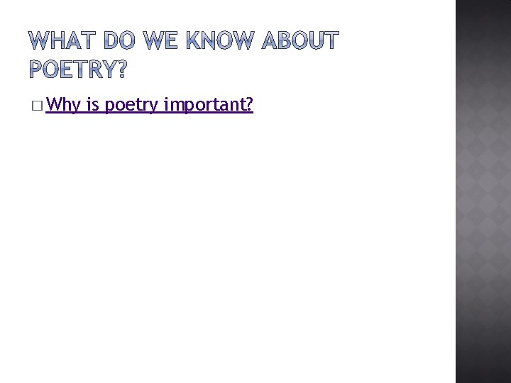 � Why is poetry important? 