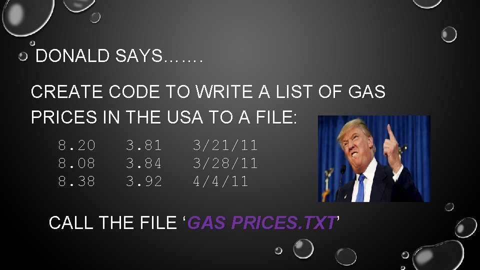 DONALD SAYS……. CREATE CODE TO WRITE A LIST OF GAS PRICES IN THE USA