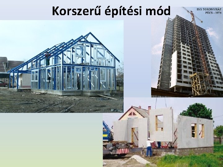 Korszerű építési mód 