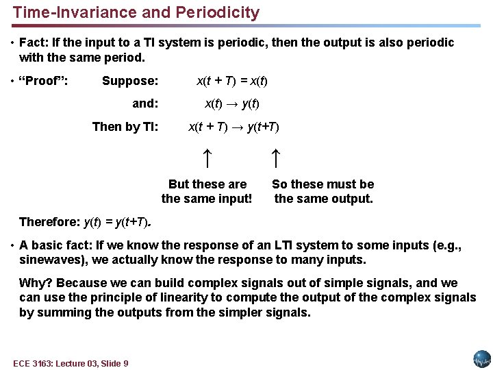 Time-Invariance and Periodicity • Fact: If the input to a TI system is periodic,