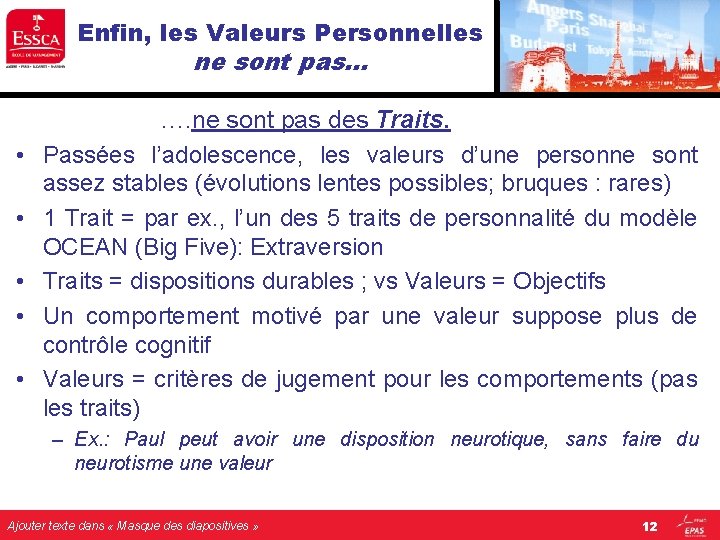 Enfin, les Valeurs Personnelles ne sont pas… • • • …. ne sont pas Enfin, les Valeurs Personnelles ne sont pas… • • • …. ne sont pas